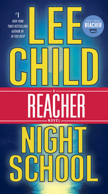 Cover Image for Night School: A Reacher Novel -- Lee Child, Mass Market Paperback