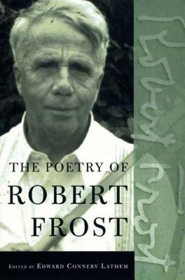 Cover Image for The Poetry of Robert Frost: The Collected Poems, Complete and Unabridged -- Robert Frost, Paperback