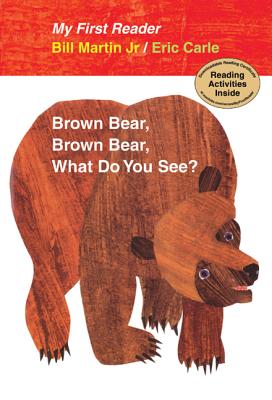 Cover Image for My First Reader Brown Bear, Brown Bear, What Do You See? -- Bill Martin, Hardcover
