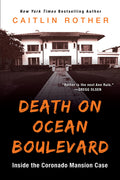 Cover Image for Death on Ocean Boulevard: Inside the Coronado Mansion Case -- Caitlin Rother, Paperback