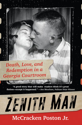 Cover Image for Zenith Man: Death, Love, and Redemption in a Georgia Courtroom -- McCracken Poston, Hardcover