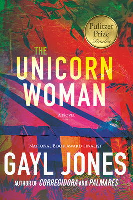 Cover Image for The Unicorn Woman -- Gayl Jones, Paperback