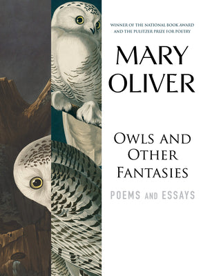 Cover Image for Owls and Other Fantasies: Poems and Essays -- Mary Oliver, Paperback