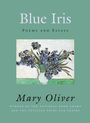 Cover Image for Blue Iris -- Mary Oliver, Paperback