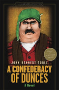 Cover Image for A Confederacy of Dunces -- John Kennedy Toole, Hardcover
