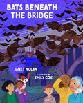 Cover Image for Bats Beneath the Bridge -- Janet Nolan, Hardcover
