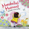 Cover Image for Marabella's Moment -- Maryann Cocca-Leffler, Hardcover
