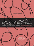 Cover Image for Love Child's Hotbed of Occasional Poetry: Poems & Artifacts -- Nikky Finney, Hardcover