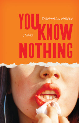 Cover Image for You Know Nothing: Stories -- Yasmina Din Madden, Paperback