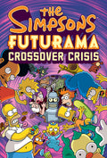 Cover Image for The Simpsons Futurama Crossover Crisis [With Collector's Item] -- Matt Groening, Hardcover