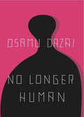 Cover Image for No Longer Human -- Osamu Dazai, Paperback