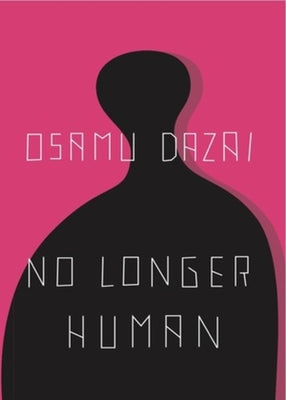 Cover Image for No Longer Human -- Osamu Dazai, Paperback