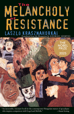 Cover Image for The Melancholy of Resistance -- László Krasznahorkai, Paperback