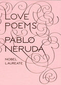 Cover Image for Love Poems -- Pablo Neruda, Paperback