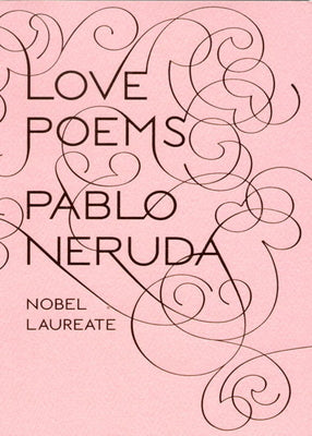 Cover Image for Love Poems -- Pablo Neruda, Paperback