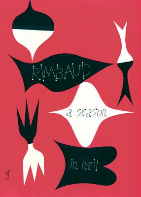 Cover Image for A Season in Hell & the Drunken Boat -- Arthur Rimbaud, Paperback