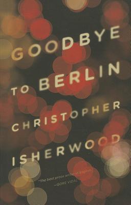 Cover Image for Goodbye to Berlin -- Christopher Isherwood, Paperback