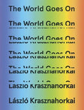 Cover Image for The World Goes on -- László Krasznahorkai, Hardcover
