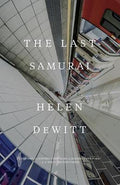 Cover Image for The Last Samurai -- Helen DeWitt, Paperback
