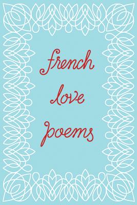 Cover Image for French Love Poems -- New Directions, Paperback