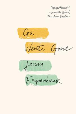 Cover Image for Go, Went, Gone -- Jenny Erpenbeck, Paperback