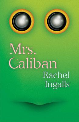 Cover Image for Mrs. Caliban -- Rachel Ingalls, Paperback