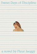 Cover Image for Sweet Days of Discipline -- Fleur Jaeggy, Paperback