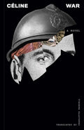 Cover Image for War -- Louis-Ferdinand Céline, Paperback