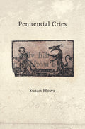 Cover Image for Penitential Cries -- Susan Howe, Paperback