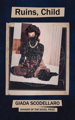 Cover Image for Ruins, Child -- Giada Scodellaro, Paperback