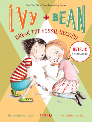 Cover Image for Ivy and Bean Break the Fossil Record (Book 3) -- Annie Barrows, Paperback