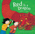 Cover Image for Red Is a Dragon: A Book of Colors -- Roseanne Greenfield Thong, Paperback