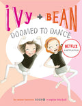 Cover Image for Ivy + Bean Doomed to Dance -- Annie Barrows, Paperback