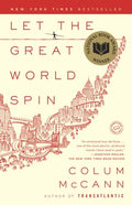 Cover Image for Let the Great World Spin -- Colum McCann, Paperback