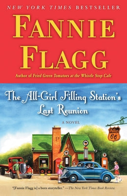 Cover Image for The All-Girl Filling Station's Last Reunion -- Fannie Flagg, Paperback