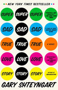 Cover Image for Super Sad True Love Story -- Gary Shteyngart, Paperback