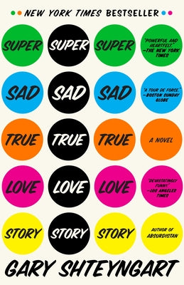 Cover Image for Super Sad True Love Story -- Gary Shteyngart, Paperback