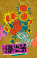 Cover Image for The Devil in Silver -- Victor Lavalle, Paperback