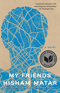 Cover Image for My Friends -- Hisham Matar, Paperback