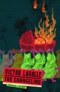 Cover Image for The Changeling -- Victor Lavalle, Paperback