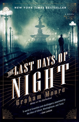 Cover Image for The Last Days of Night -- Graham Moore, Paperback