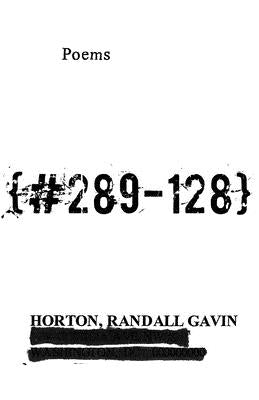Cover Image for {#289-128}: Poems -- Randall Horton, Paperback
