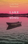 Cover Image for Lake Song: A Novel in Stories -- Lesley Pratt Bannatyne, Paperback
