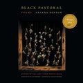 Cover Image for Black Pastoral: Poems -- Ariana Benson, Paperback