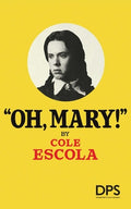 Cover Image for Oh, Mary! -- Cole Escola, Paperback
