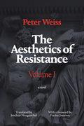 Cover Image for The Aesthetics of Resistance, Volume I -- Peter Weiss, Paperback