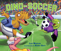 Cover Image for Dino-Soccer -- Lisa Wheeler, Hardcover