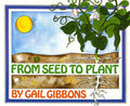 Cover Image for From Seed to Plant -- Gail Gibbons, Paperback