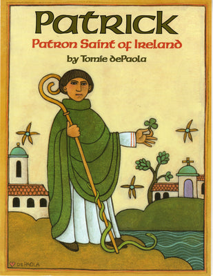 Cover Image for Patrick: Patron Saint of Ireland -- Tomie dePaola, Paperback