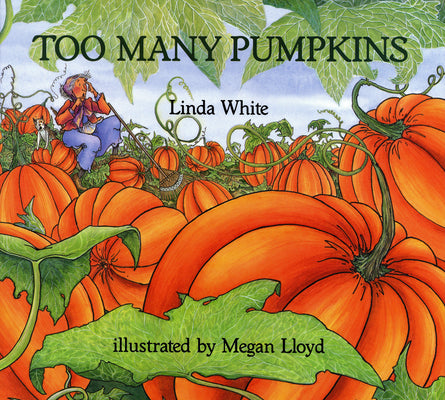 Cover Image for Too Many Pumpkins -- Linda White, Paperback